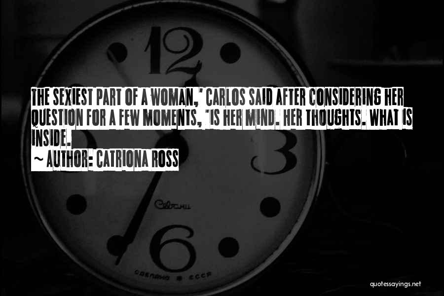 The Sexiest Woman Quotes By Catriona Ross