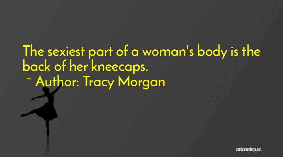 The Sexiest Woman Quotes By Tracy Morgan