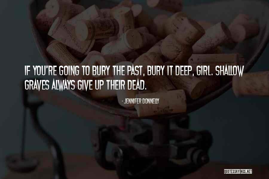 The Shallow Graves Quotes By Jennifer Donnelly The Shallow Graves Quotes By Jennifer Donnelly