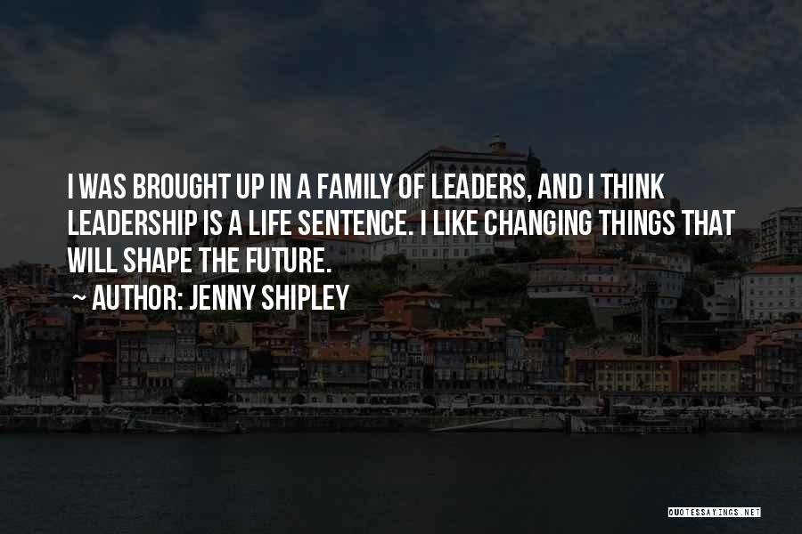 The Shape Of Things Quotes By Jenny Shipley