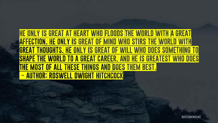 The Shape Of Things Quotes By Roswell Dwight Hitchcock