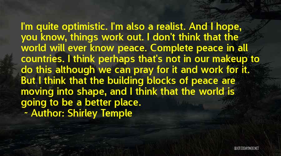The Shape Of Things Quotes By Shirley Temple