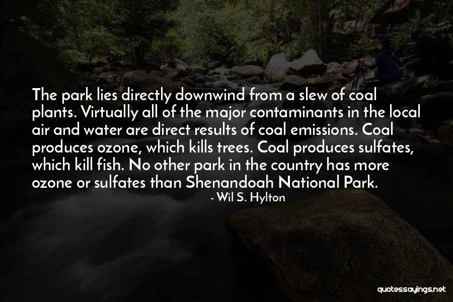 The Shenandoah Quotes By Wil S. Hylton The Shenandoah Quotes By Wil S. Hylton