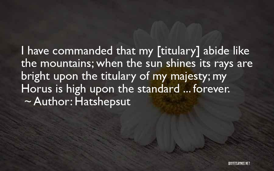 The Shining Quotes By Hatshepsut