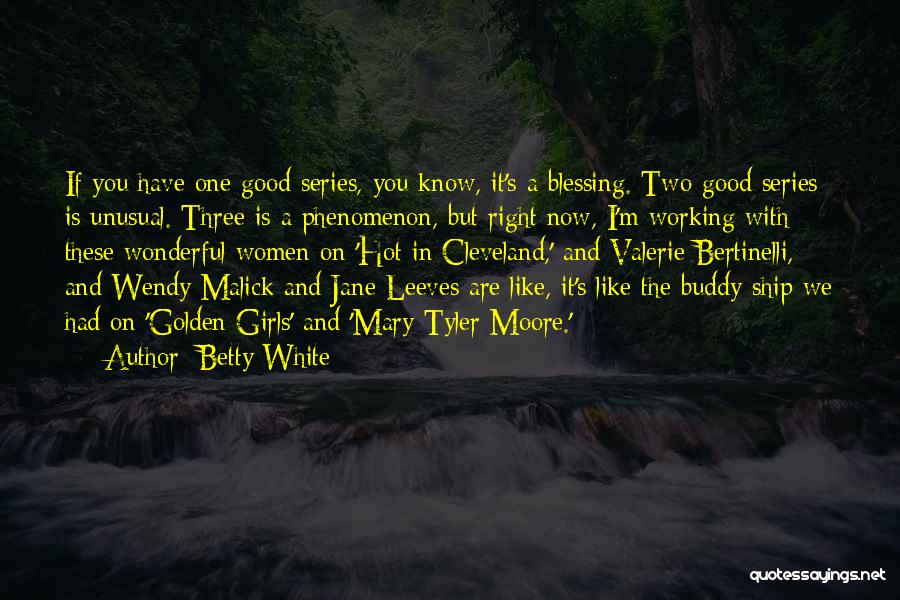 The Ship Quotes By Betty White