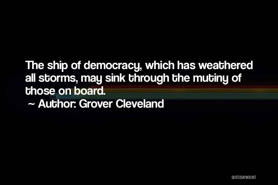 The Ship Quotes By Grover Cleveland