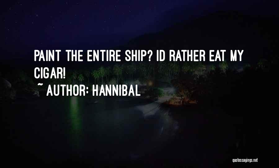 The Ship Quotes By Hannibal