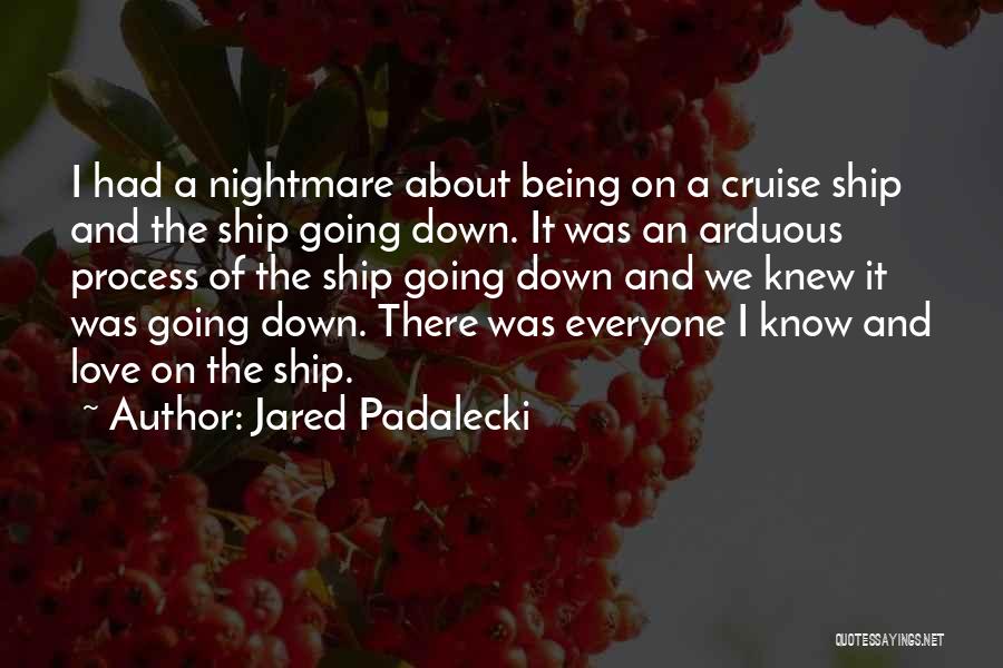The Ship Quotes By Jared Padalecki