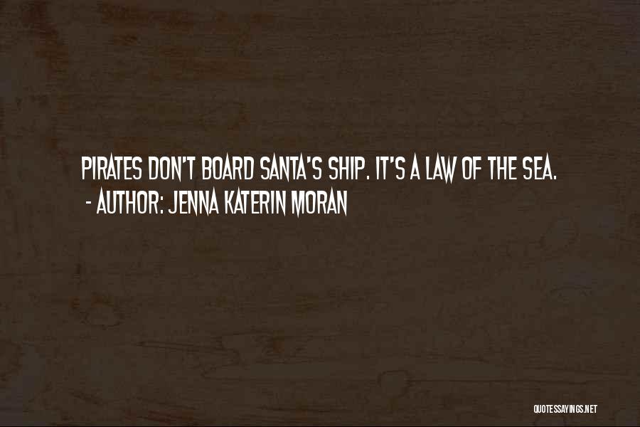 The Ship Quotes By Jenna Katerin Moran