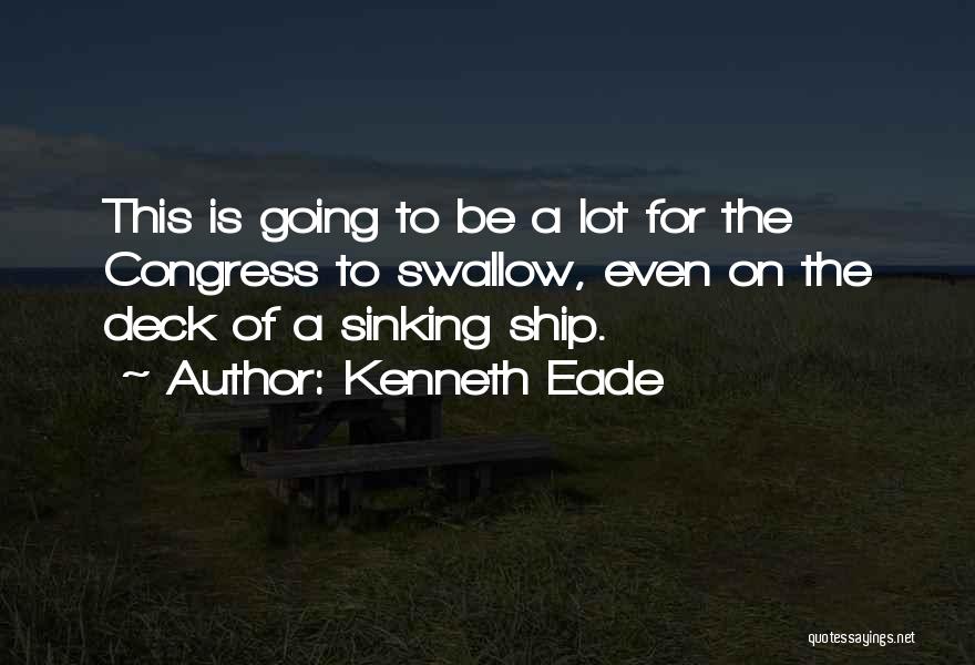 The Ship Quotes By Kenneth Eade