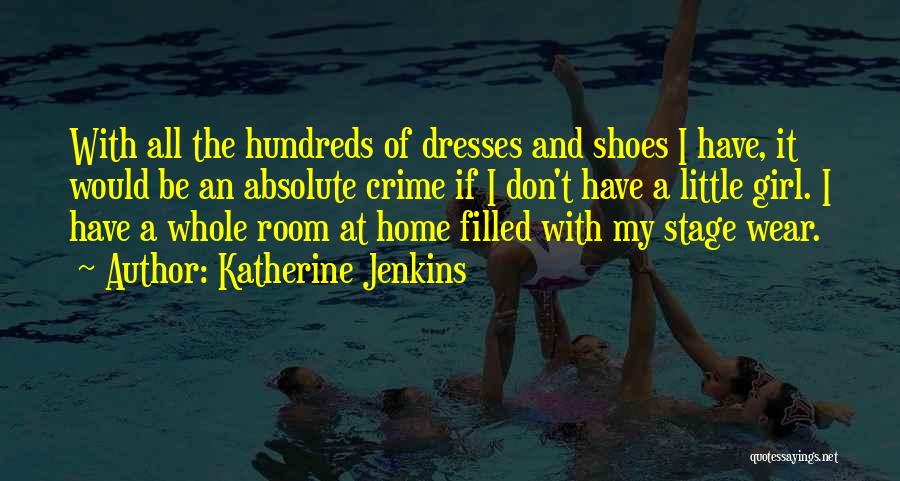 The Shoes I Wear Quotes By Katherine Jenkins