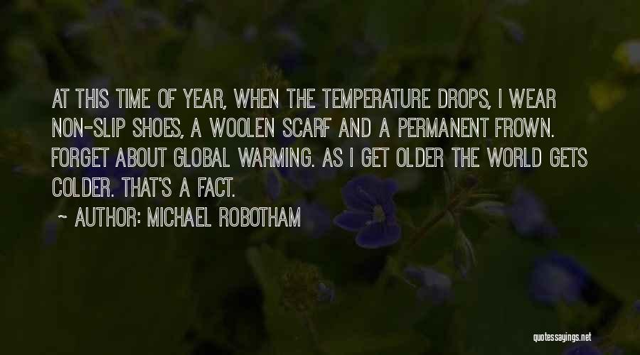 The Shoes I Wear Quotes By Michael Robotham