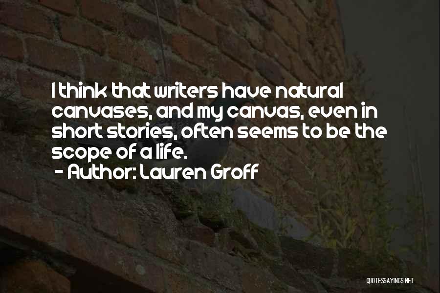 The Short Quotes By Lauren Groff