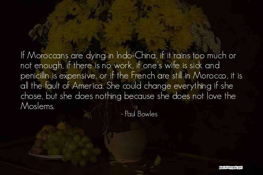 The Sick And Dying Quotes By Paul Bowles