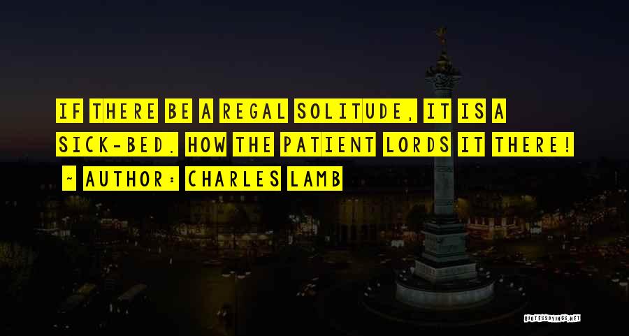 The Sick Quotes By Charles Lamb