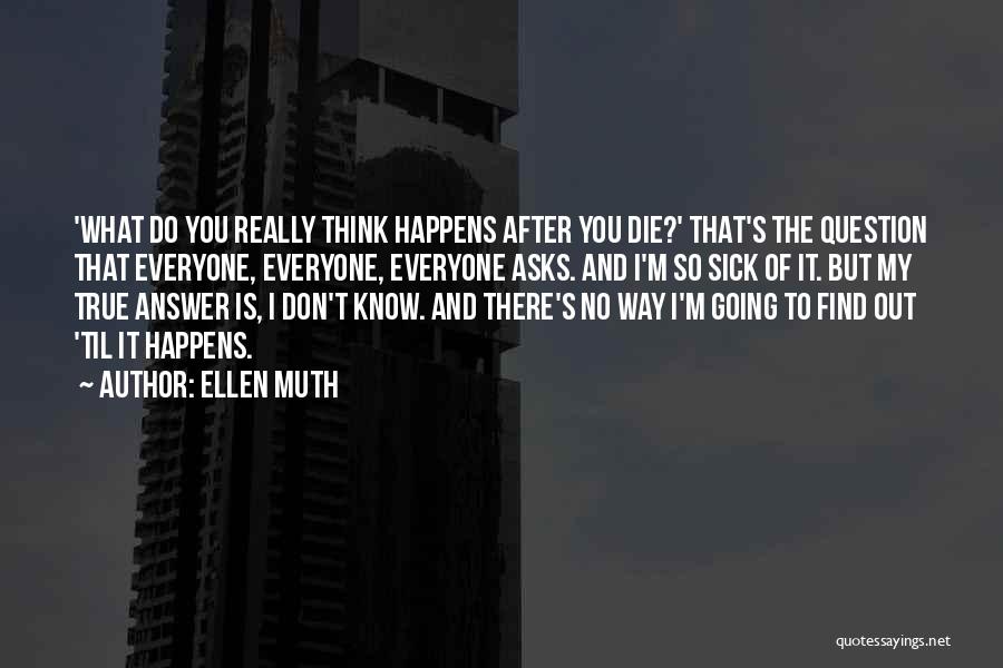 The Sick Quotes By Ellen Muth