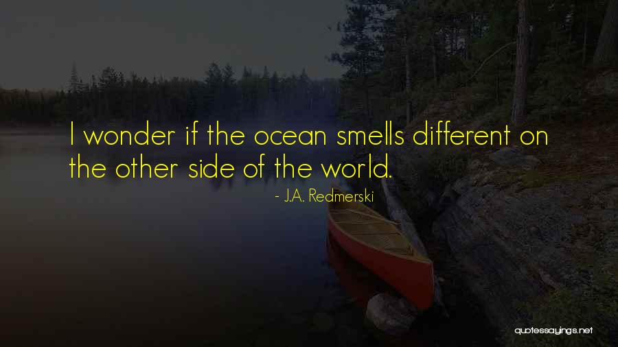 The Side Of Wonder Quotes By J.A. Redmerski The Side Of Wonder Quotes By J.A. Redmerski