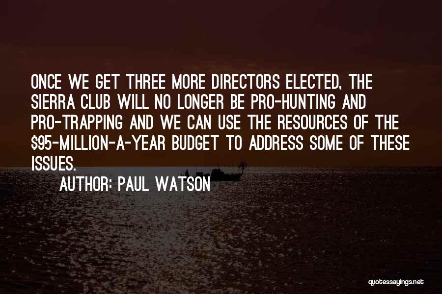 The Sierra Club Quotes By Paul Watson