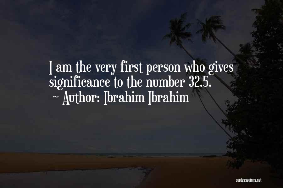 The Significance Of One Person Quotes By Ibrahim Ibrahim