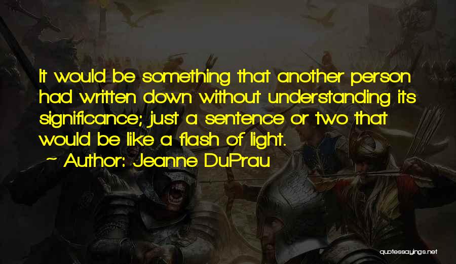 The Significance Of One Person Quotes By Jeanne DuPrau