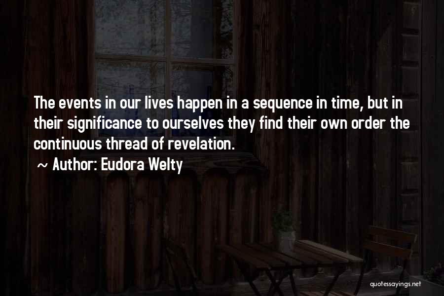 The Significance Of Time Quotes By Eudora Welty