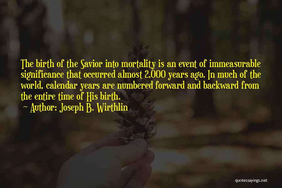 The Significance Of Time Quotes By Joseph B. Wirthlin