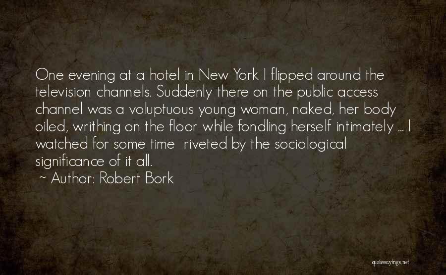 The Significance Of Time Quotes By Robert Bork