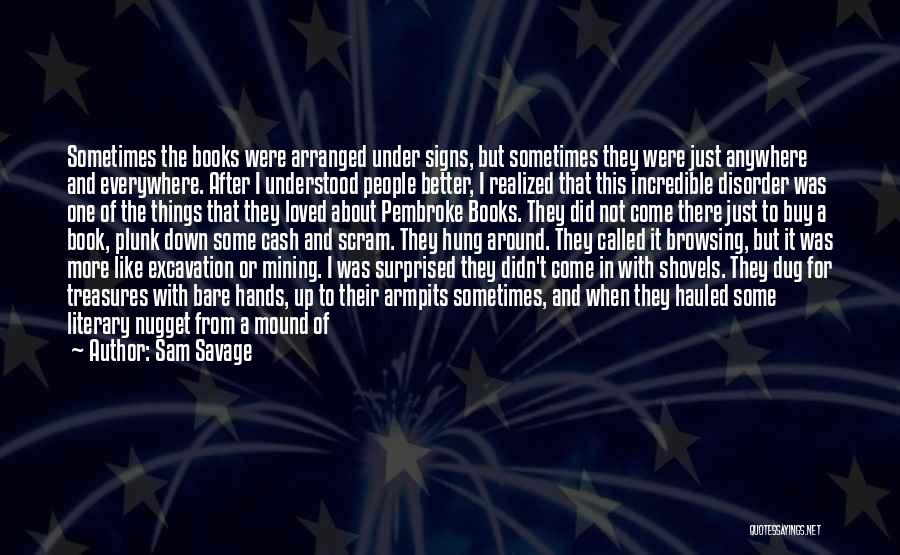 The Signs Are Everywhere Quotes By Sam Savage