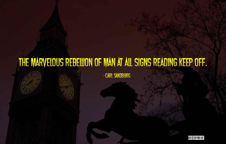 The Signs Quotes By Carl Sandburg The Signs Quotes By Carl Sandburg