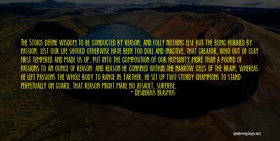 The Signs Quotes By Desiderius Erasmus The Signs Quotes By Desiderius Erasmus
