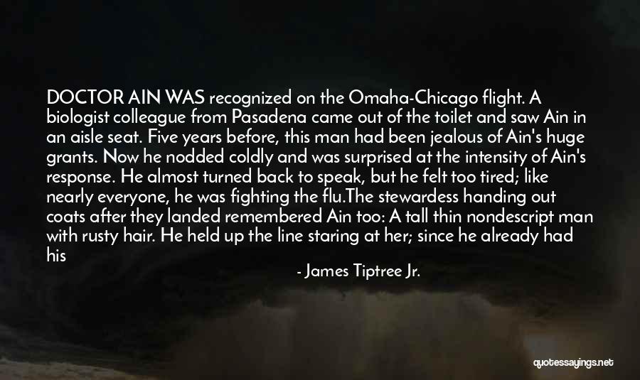 The Signs Quotes By James Tiptree Jr. The Signs Quotes By James Tiptree Jr.