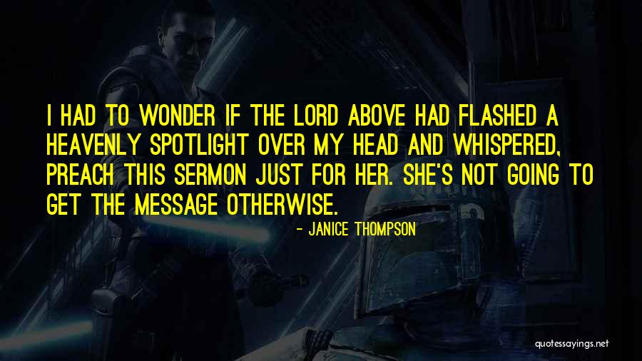 The Signs Quotes By Janice Thompson The Signs Quotes By Janice Thompson