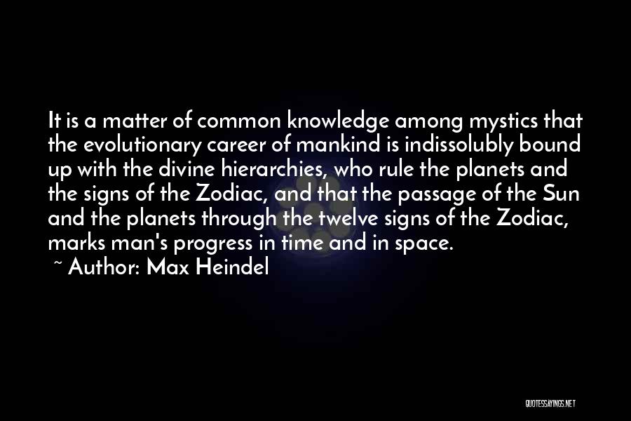 The Signs Quotes By Max Heindel