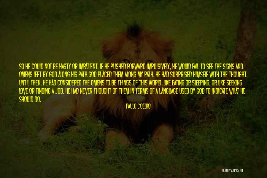 The Signs Quotes By Paulo Coelho The Signs Quotes By Paulo Coelho