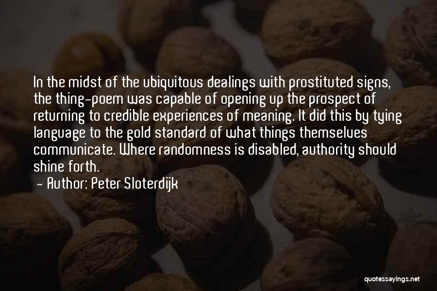 The Signs Quotes By Peter Sloterdijk