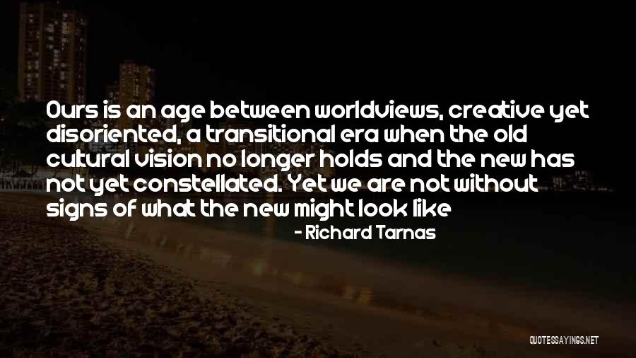 The Signs Quotes By Richard Tarnas The Signs Quotes By Richard Tarnas