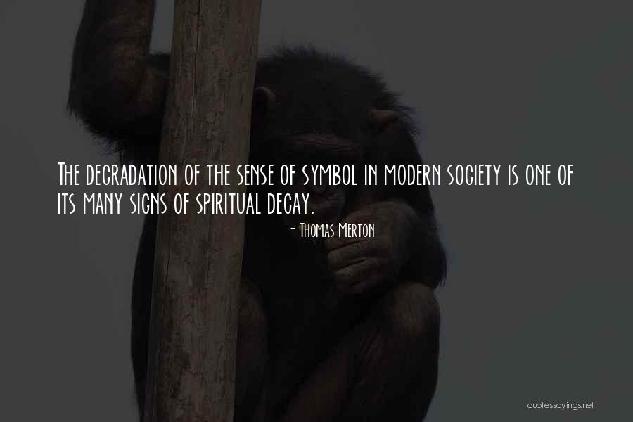 The Signs Quotes By Thomas Merton The Signs Quotes By Thomas Merton
