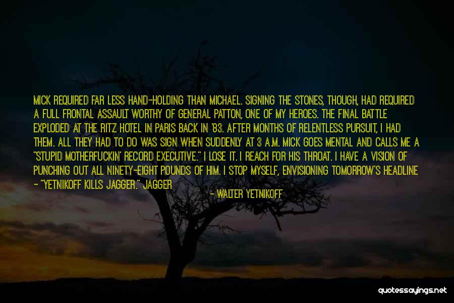 The Signs Quotes By Walter Yetnikoff The Signs Quotes By Walter Yetnikoff