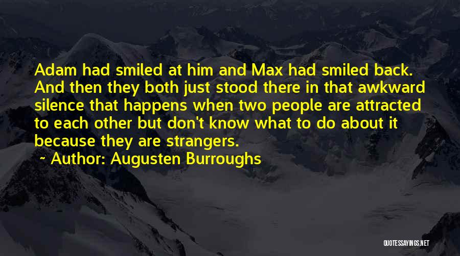 The Silence Of Adam Quotes By Augusten Burroughs