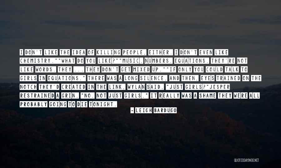 The Silence Of The Girls Quotes By Leigh Bardugo The Silence Of The Girls Quotes By Leigh Bardugo
