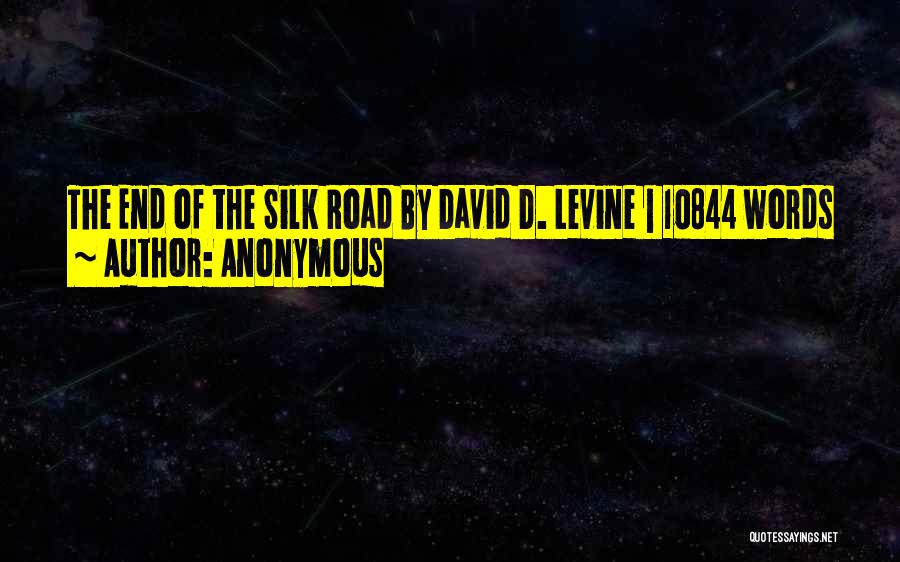 The Silk Road Quotes By Anonymous