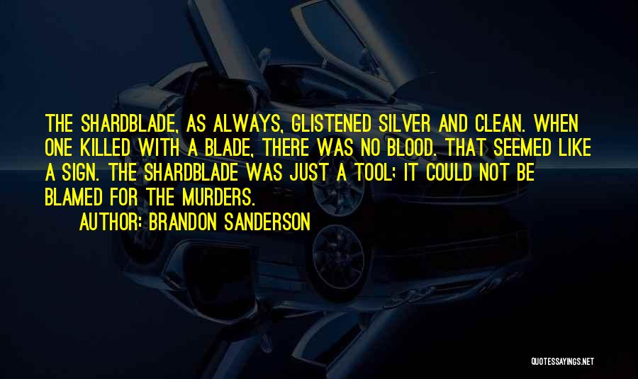 The Silver Blade Quotes By Brandon Sanderson