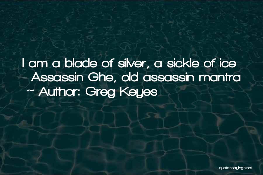 The Silver Blade Quotes By Greg Keyes