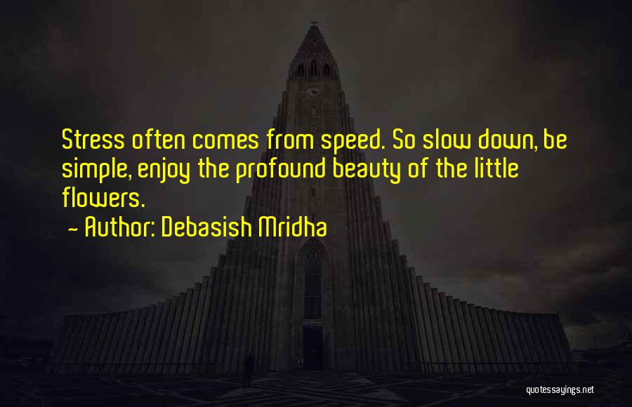 The Simple Beauty Quotes By Debasish Mridha