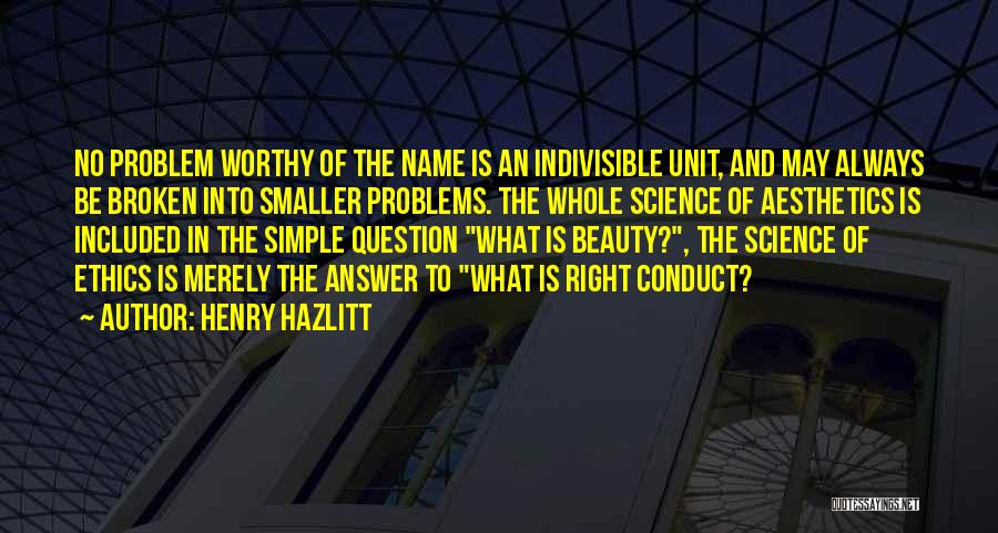 The Simple Beauty Quotes By Henry Hazlitt
