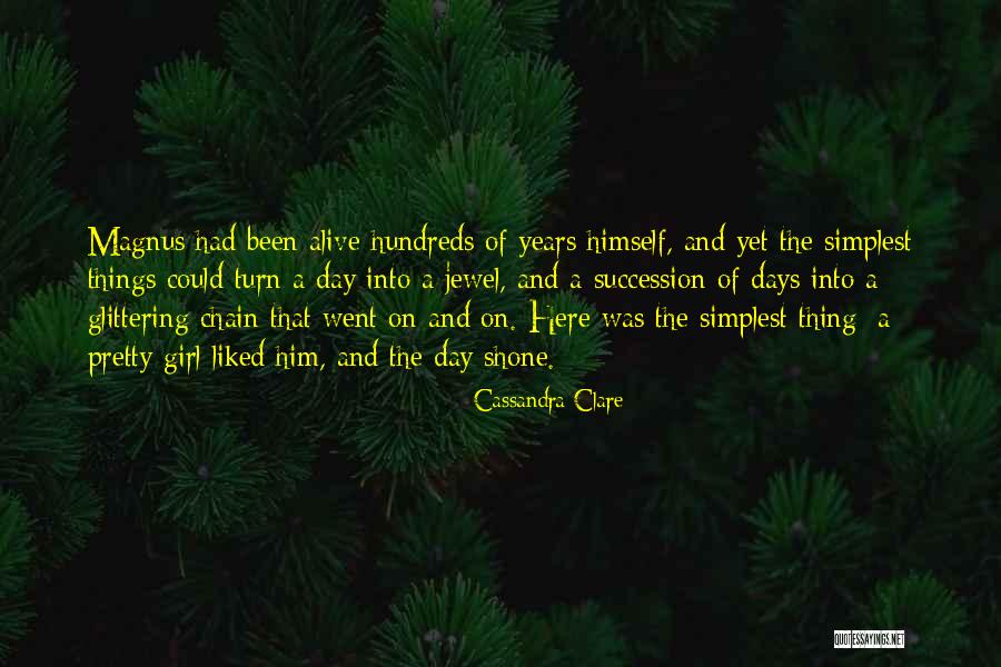 The Simple Days Quotes By Cassandra Clare