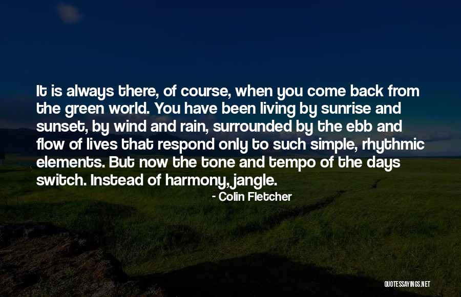 The Simple Days Quotes By Colin Fletcher The Simple Days Quotes By Colin Fletcher