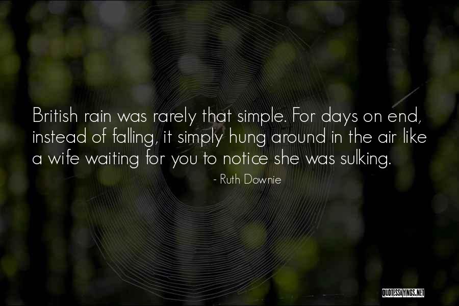 The Simple Days Quotes By Ruth Downie