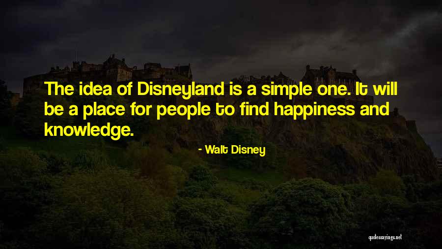 The Simple Happiness Quotes By Walt Disney The Simple Happiness Quotes By Walt Disney