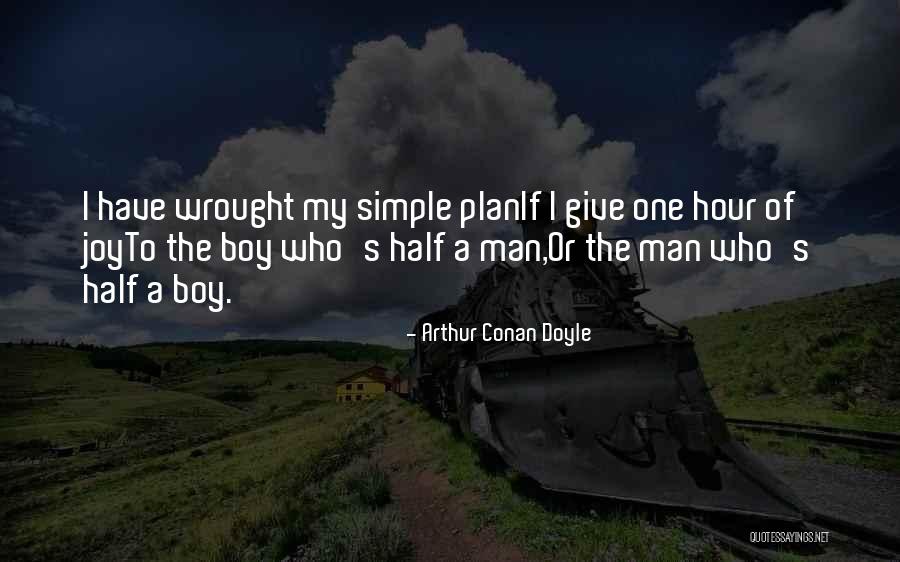 The Simple Man Quotes By Arthur Conan Doyle